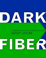 Geert Lovink, Dark Fiber